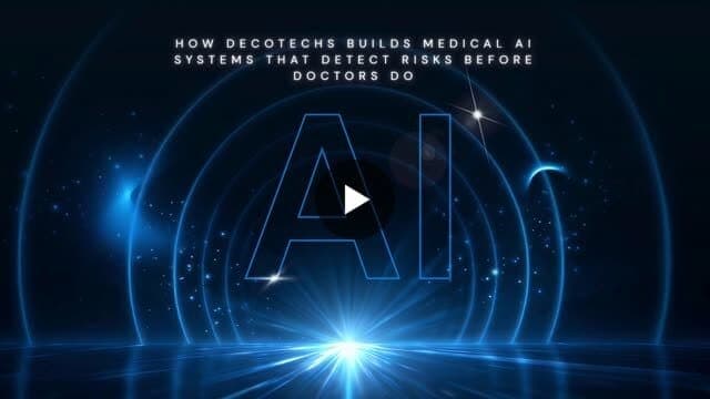 How Decotechs Builds Medical AI Systems That Detect Risks Before Doctors Do