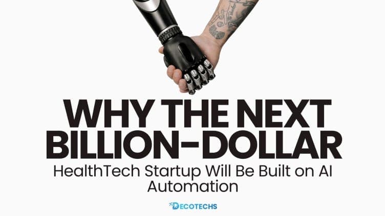 Why the Next Billion-Dollar HealthTech Startup Will Be Built on AI Automation